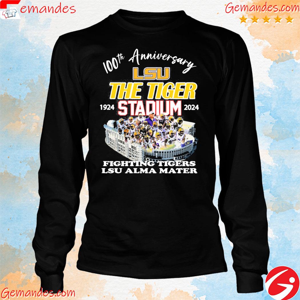 100th Anniversary Lsu The Tiger 1924 Stadium Team Fighting Tigers Lsu Alma Mater Shirt longslevee
