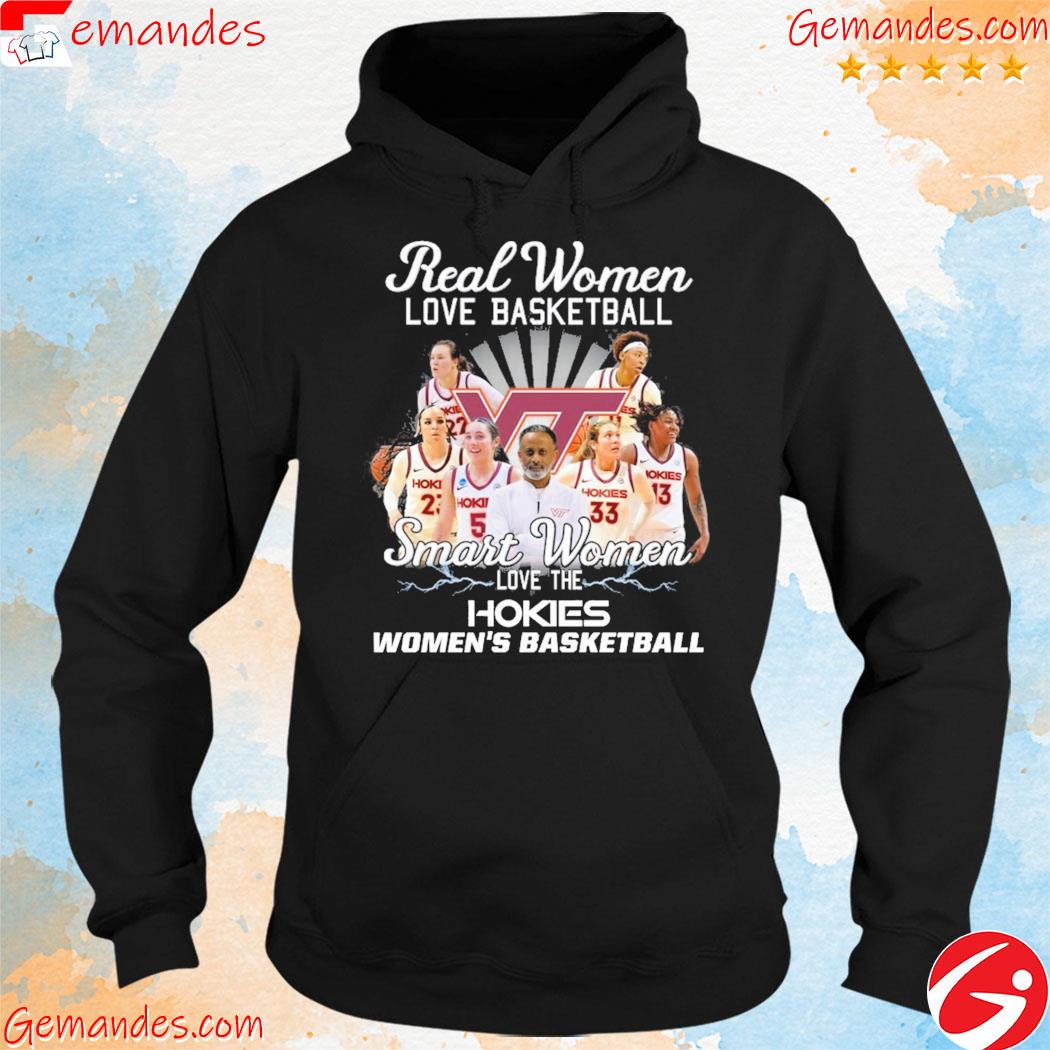 Original Real Women love Basketball Smart Women love the Hokies Women's Basketball hoodie