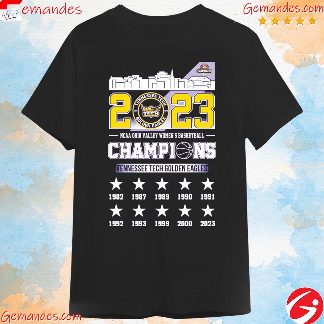 Tennessee Tech Golden Eagles 2023 NCAA Ohio Valley Women's Basketball Champions shirt