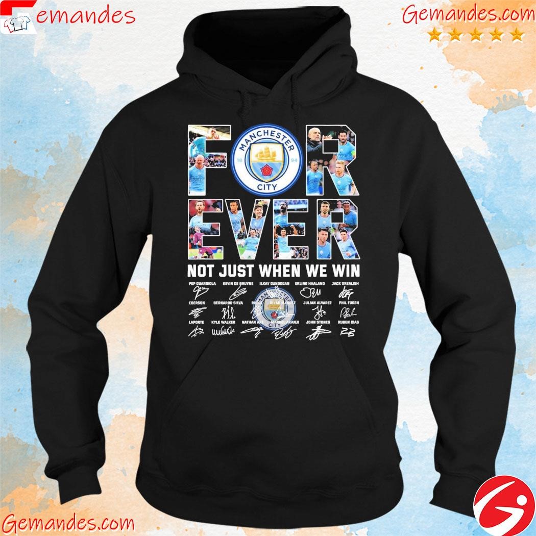 Official Manchester City Forever not just when we win 2023 signatures hoodie.jpg