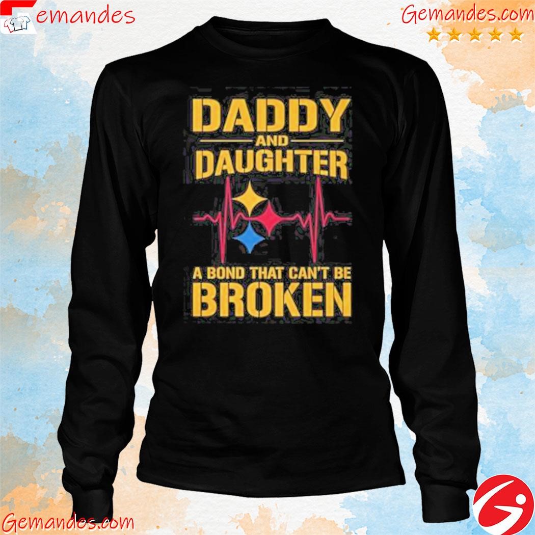 Official Pittsburgh Steelers Daddy And Daughter And Bond That Can’T Be Broken longslevee.jpg