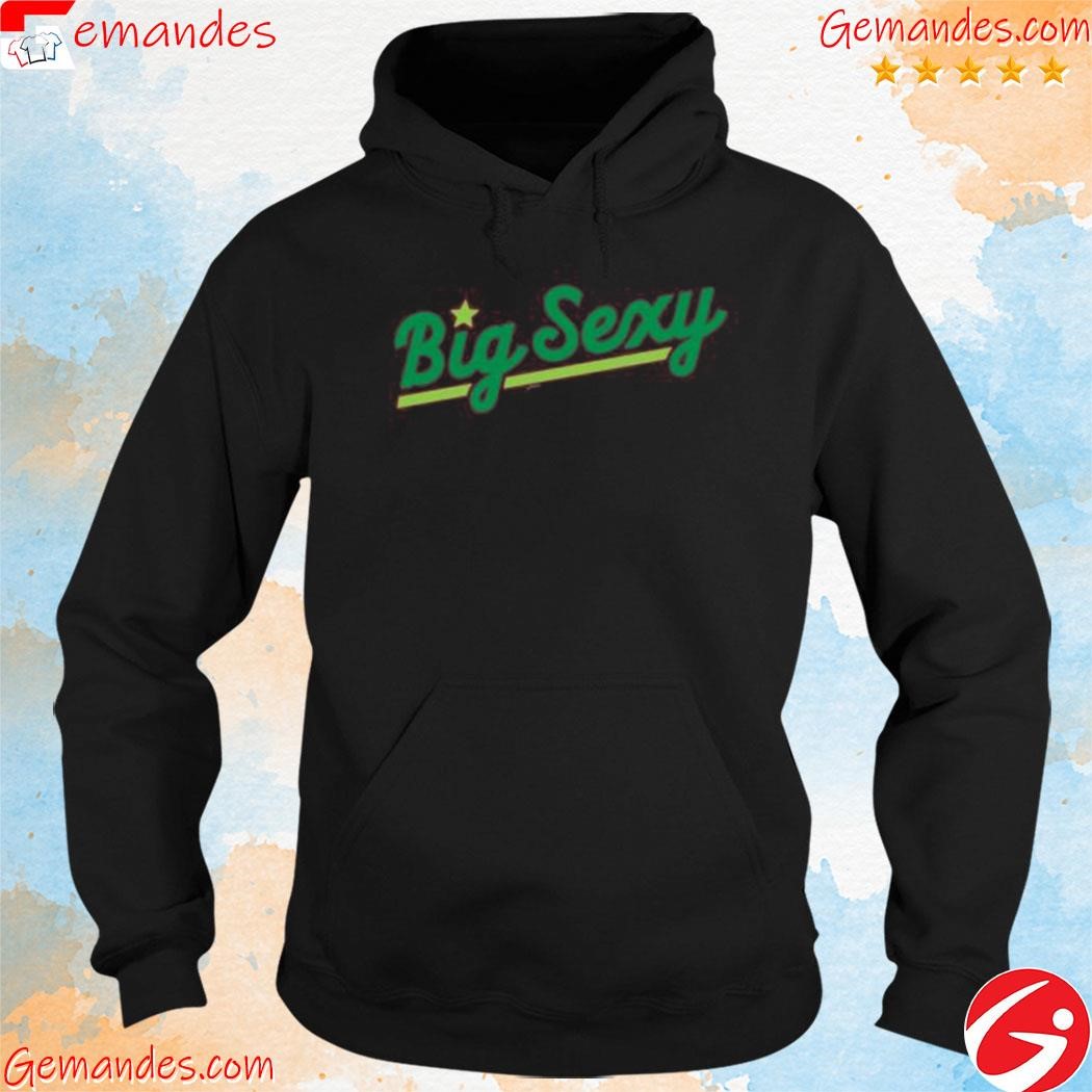 Original big sexy tee shirt hoodie.jpg