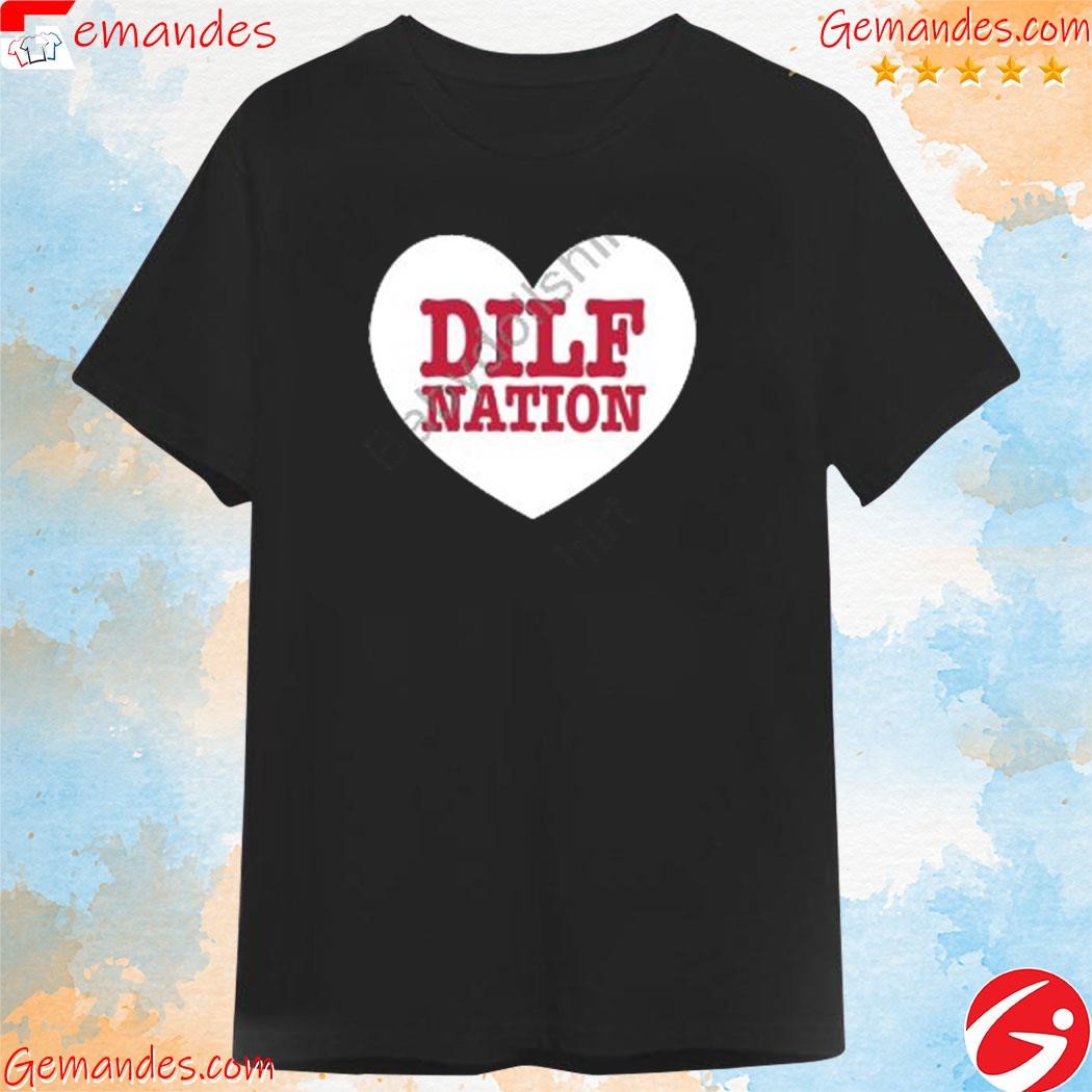 Original dilf nation hot tee shirt