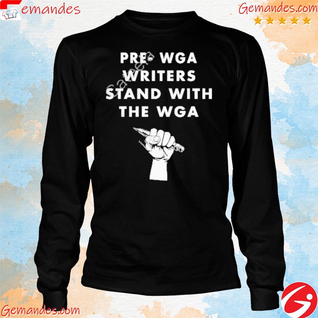 Original gina g wga on strike prewga writers stand with the wga tee shirt longslevee.jpg
