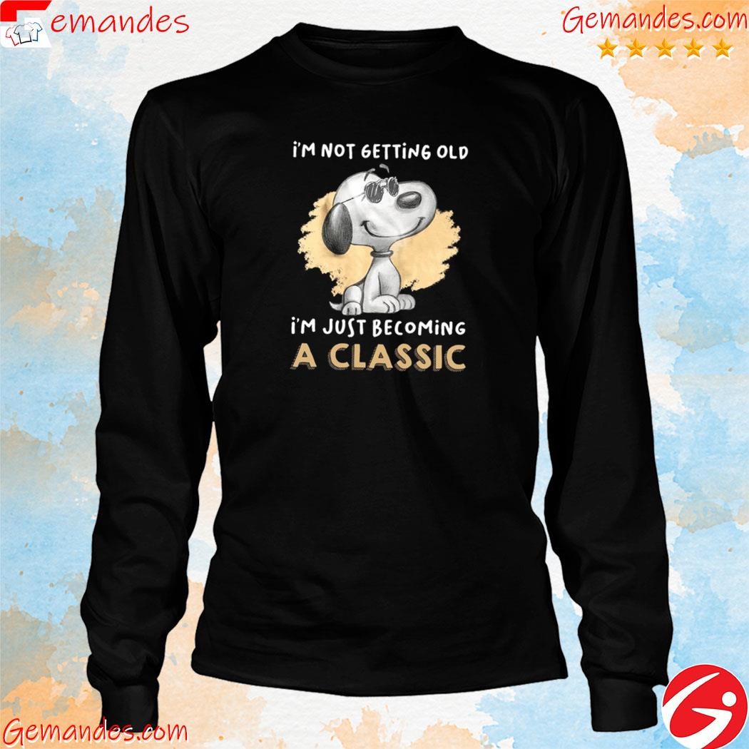 Original snoopy wear glasses I'm not getting old I'm just becoming a tee shirt longslevee.jpg