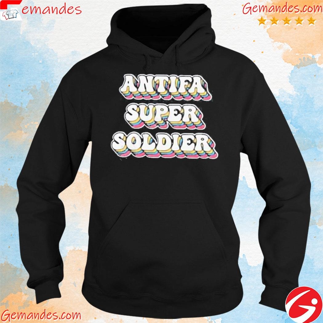 That go hard antifa super soldier tee shirt hoodie.jpg