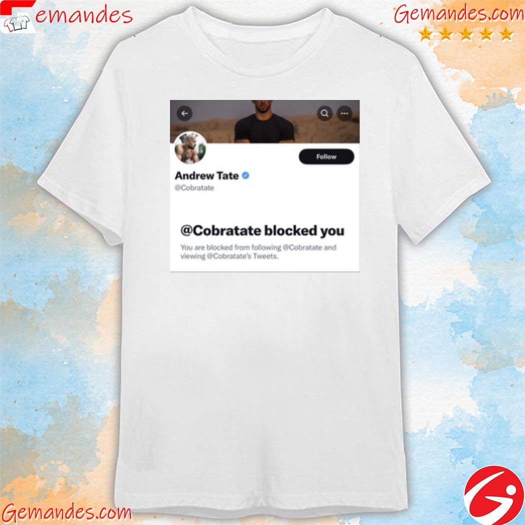 Both Tate Brothers Block Anyone Who Criticizes Them shirt