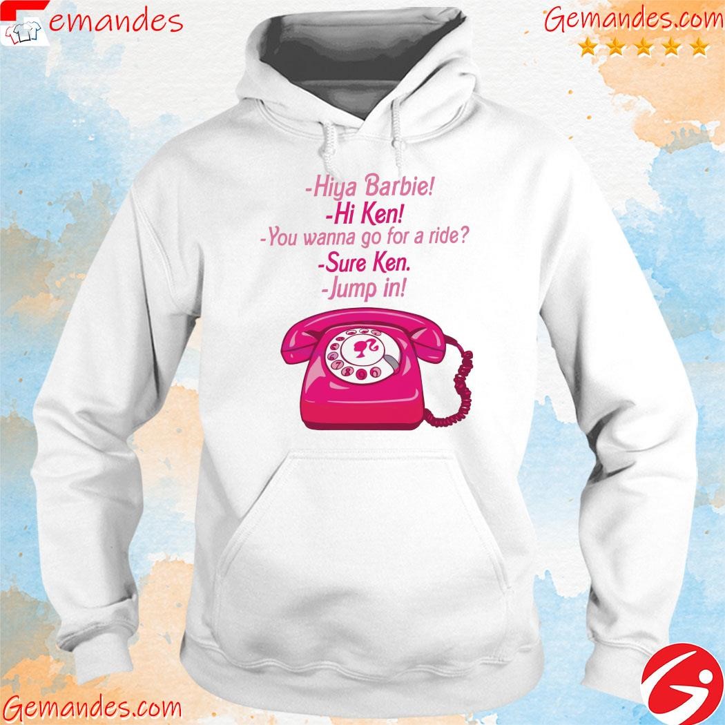 Official Hi Barbie You Wanna Go For A Ride shirt hoodie.jpg