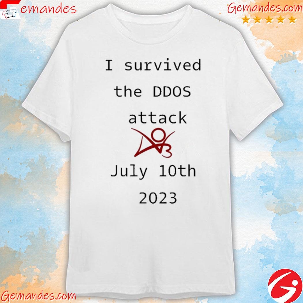 Official I Survived The Ddos Attack July 10Th 2023 shirt