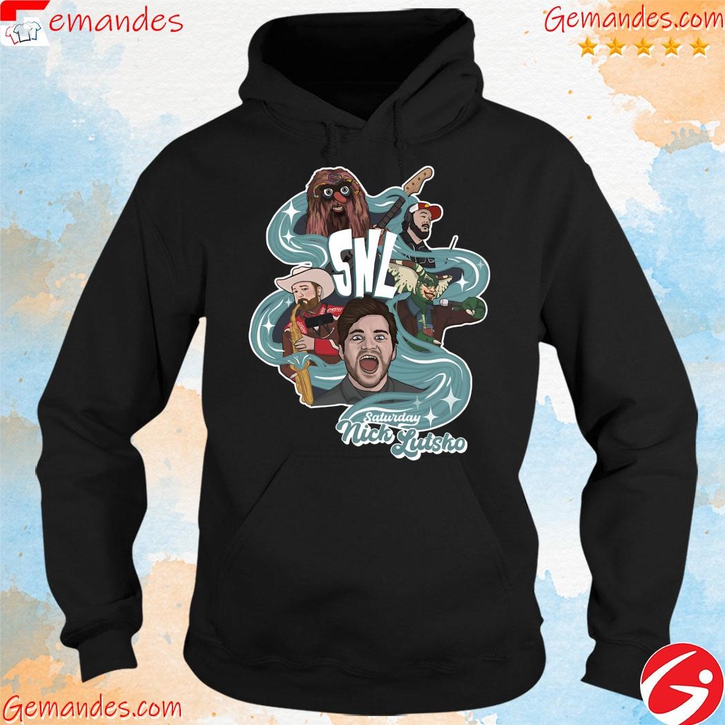 Snl Saturday Nick Lutsko Shirt hoodie.jpg