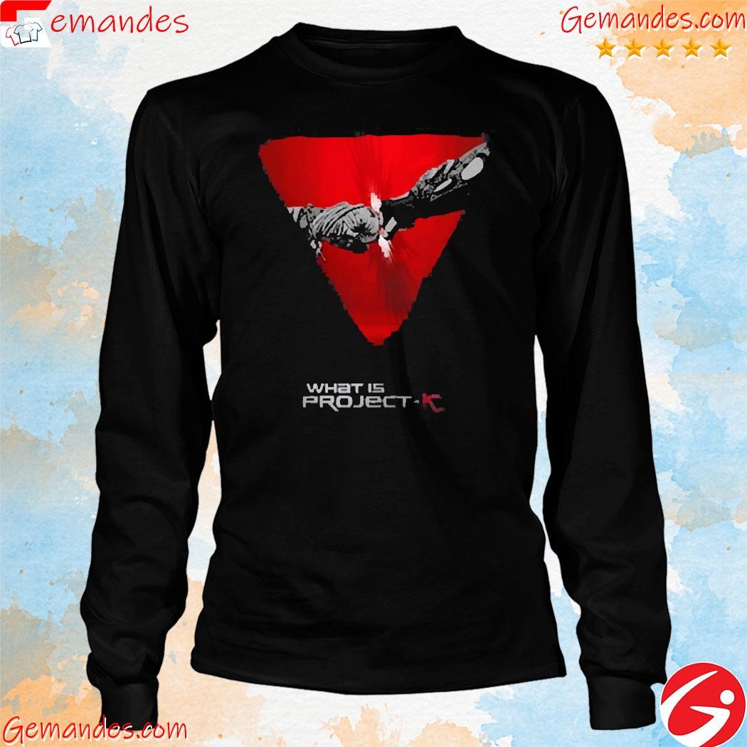 What Is Project K Free Shirt longslevee.jpg