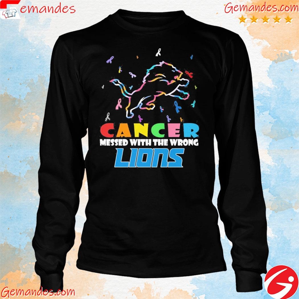 Detroit Lions cancer messed with the wrong shirt longslevee.jpg