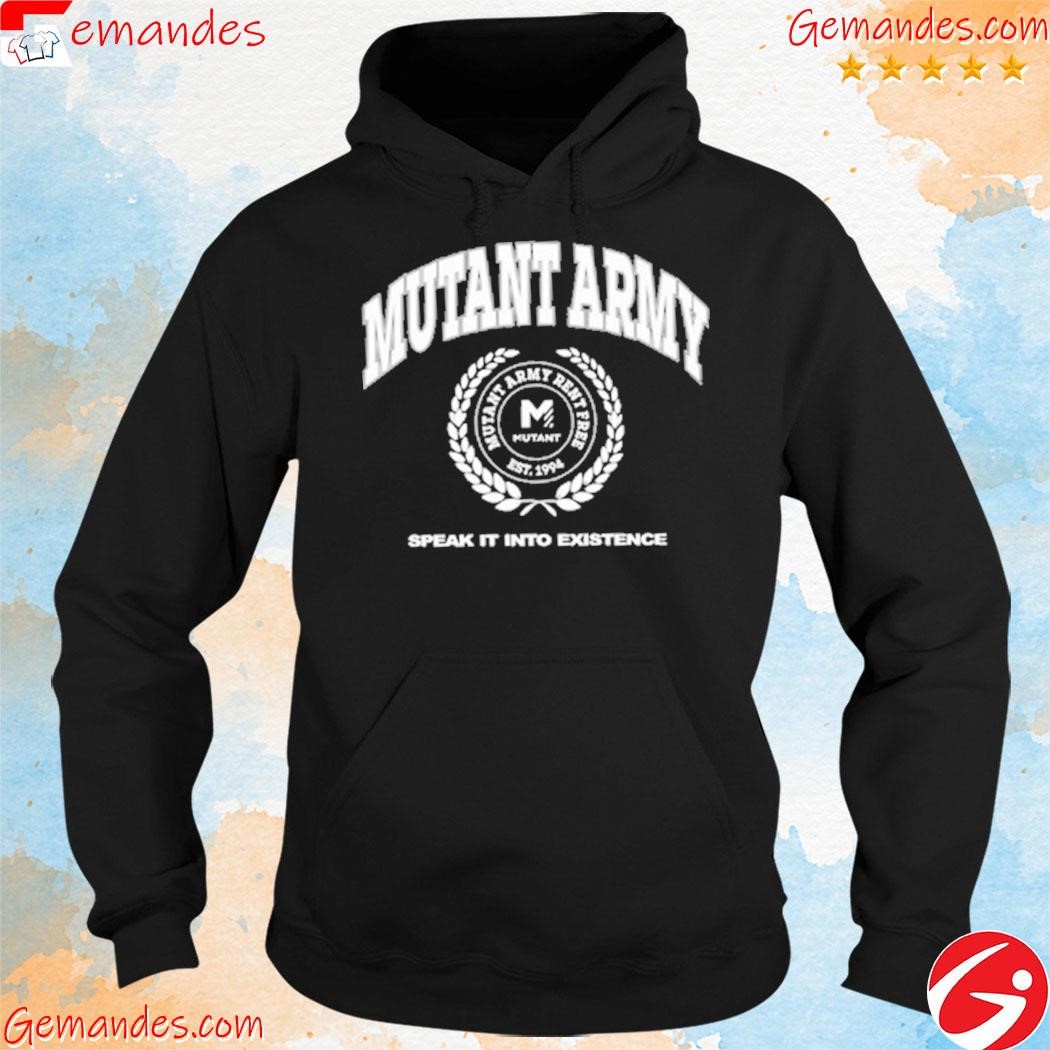 Nick Walker Mutant Army Speak It Into Existence shirt hoodie.jpg