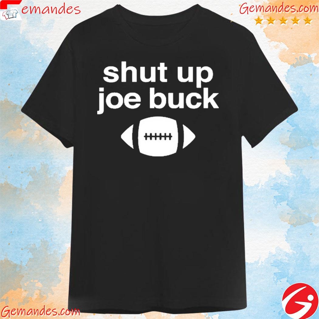 Jennifer Shut Up Joe Buck Shirt
