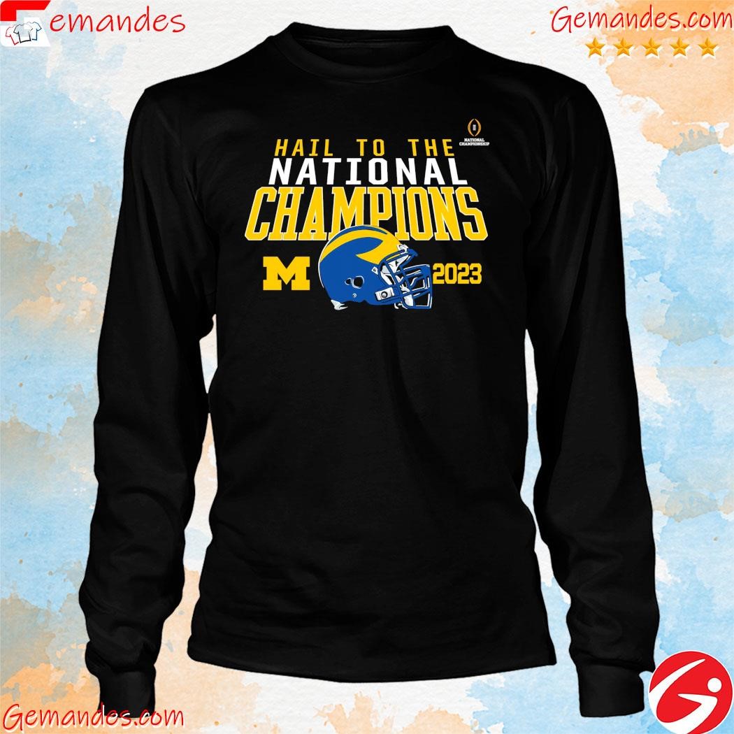 Official Hail To The National Champions Michigan Wolverines Helmet Competition shirt longslevee.jpg