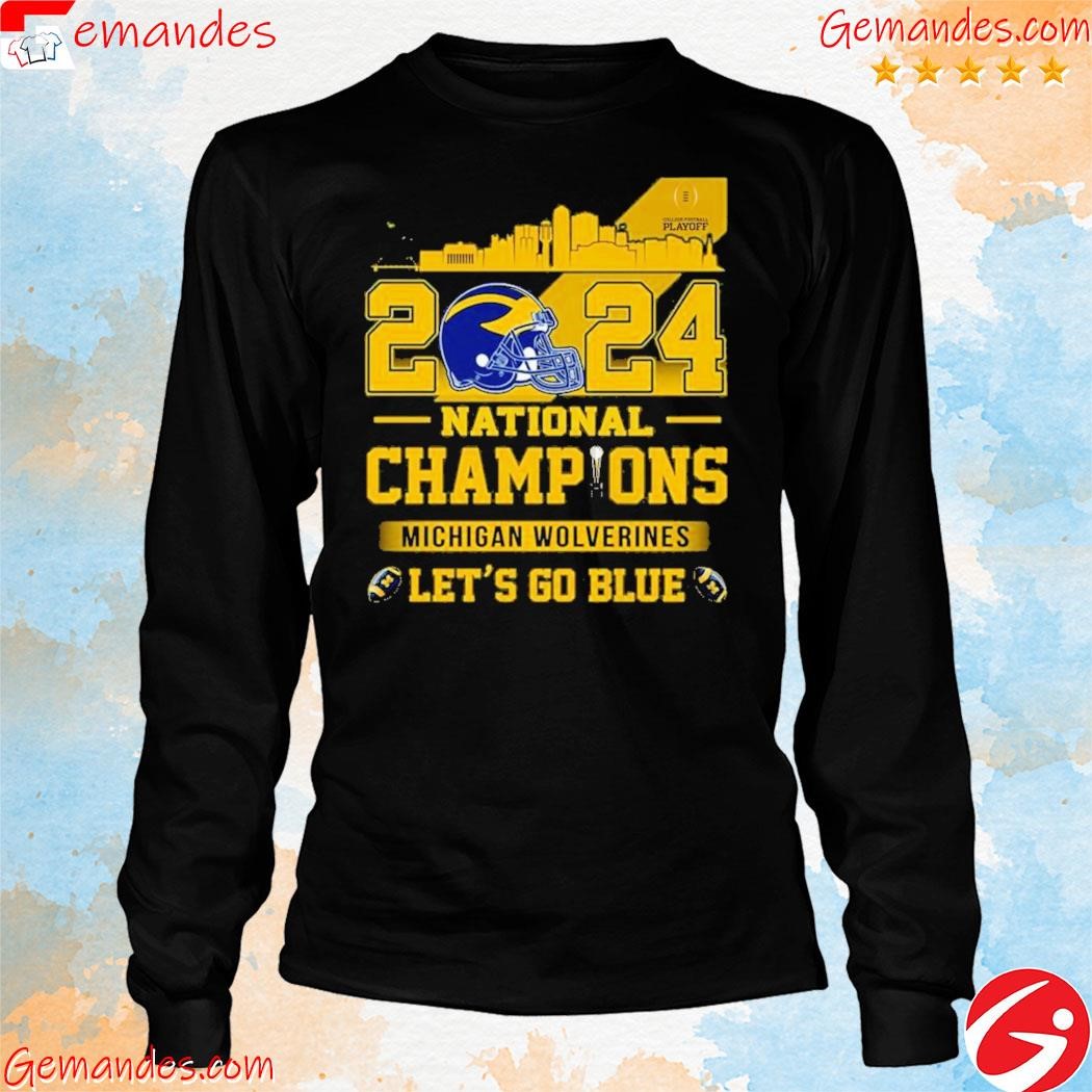 Official Michigan Wolverines College Football National Champions 2024 Let's Go Blue Shirt longslevee.jpg