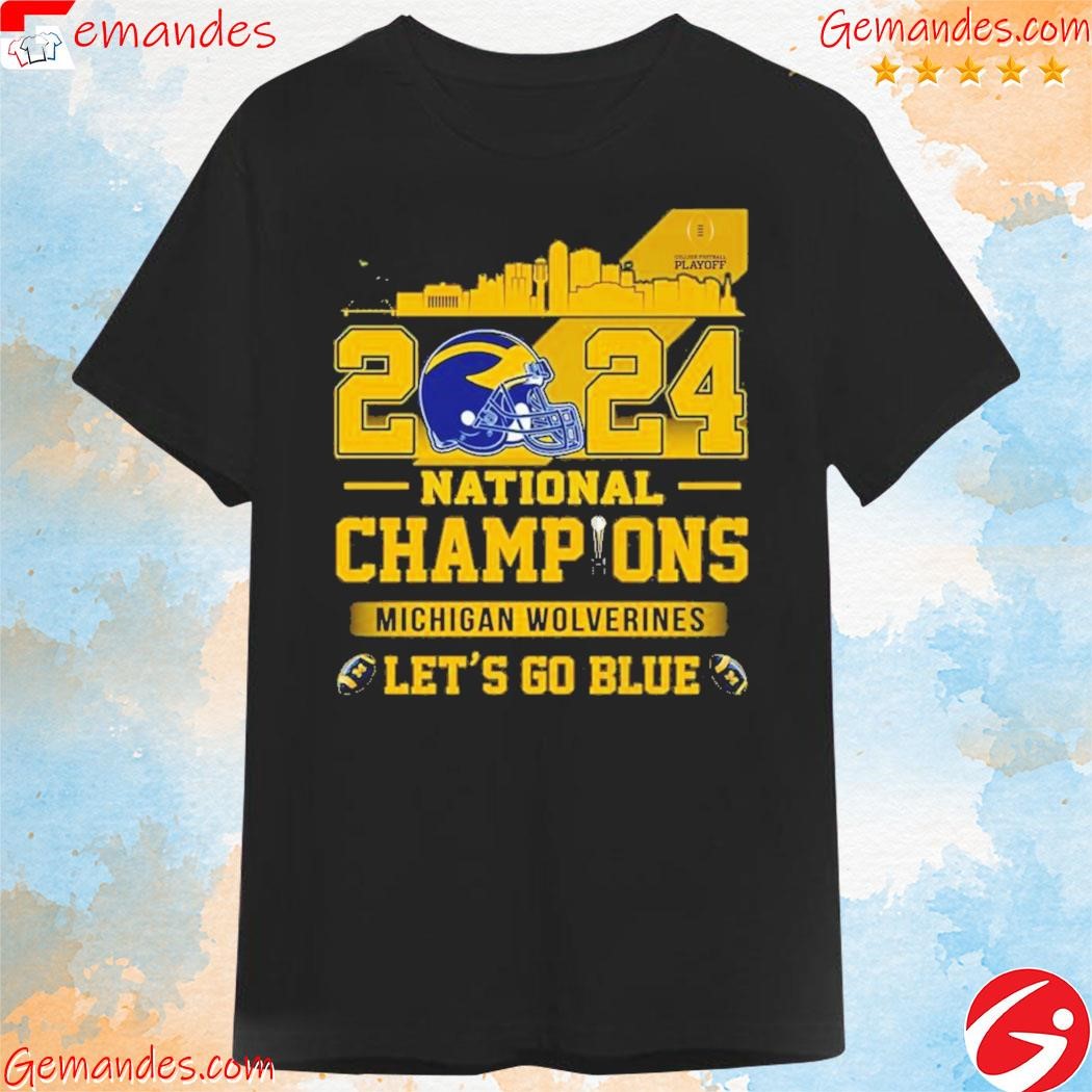 Official Michigan Wolverines College Football National Champions 2024 Let's Go Blue Shirt